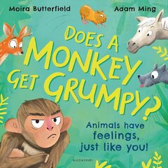 Does A Monkey Get Grumpy?: Animals have feelings, just like you! cena un informācija | Grāmatas mazuļiem | 220.lv