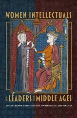 Women Intellectuals and Leaders in the Middle Ages цена и информация | Исторические книги | 220.lv