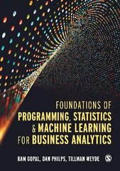 Foundations of Programming, Statistics, and Machine Learning for Business Analytics цена и информация | Книги по экономике | 220.lv