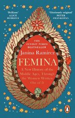 Femina: The instant Sunday Times bestseller - A New History of the Middle Ages, Through the Women Written Out of It цена и информация | Исторические книги | 220.lv