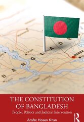 Constitution of Bangladesh: People, Politics and Judicial Intervention cena un informācija | Ekonomikas grāmatas | 220.lv