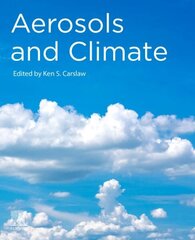 Aerosols and Climate cena un informācija | Ekonomikas grāmatas | 220.lv
