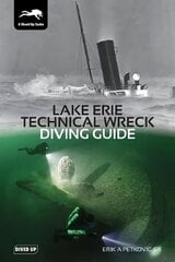 Lake Erie Technical Wreck Diving Guide cena un informācija | Grāmatas par veselīgu dzīvesveidu un uzturu | 220.lv
