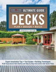 Ultimate Guide: Decks, Updated 6th Edition: Plan, Design, Build цена и информация | Книги о питании и здоровом образе жизни | 220.lv