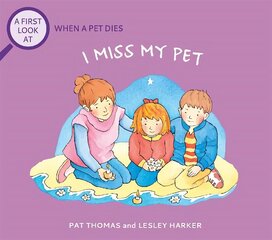 First Look At: The Death of a Pet: I Miss My Pet цена и информация | Книги для подростков  | 220.lv