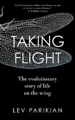 Taking Flight: The Evolutionary Story of Life on the Wing цена и информация | Книги по экономике | 220.lv