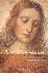 Christ Consciousness: A Path of Inner Development cena un informācija | Garīgā literatūra | 220.lv