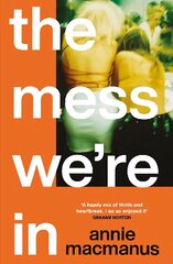 Mess We're In: From the Sunday Times bestselling author of Mother Mother цена и информация | Фантастика, фэнтези | 220.lv