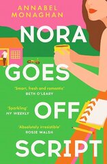 Nora Goes Off Script: The unmissable summer romance for fans of Beth O'Leary and Rosie Walsh! цена и информация | Фантастика, фэнтези | 220.lv