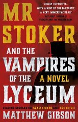 Mr Stoker and the Vampires of the Lyceum: and the Vampires of the Lyceum цена и информация | Фантастика, фэнтези | 220.lv