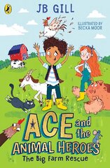 Ace and the Animal Heroes: The Big Farm Rescue цена и информация | Книги для подростков и молодежи | 220.lv