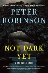 Not Dark Yet: A DCI Banks Novel цена и информация | Фантастика, фэнтези | 220.lv