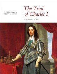 Trial of Charles I: A History in Documents цена и информация | Исторические книги | 220.lv