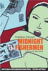 Midnight Fishermen: Gekiga of the 1970's цена и информация | Книги об искусстве | 220.lv