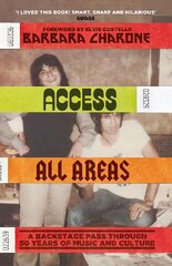 Access All Areas: A Backstage Pass Through 50 Years of Music And Culture cena un informācija | Biogrāfijas, autobiogrāfijas, memuāri | 220.lv