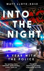 Into the Night: A Year with the Police cena un informācija | Biogrāfijas, autobiogrāfijas, memuāri | 220.lv