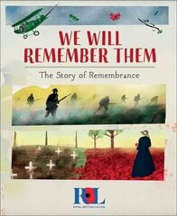 We Will Remember Them: The Story of Remembrance cena un informācija | Grāmatas pusaudžiem un jauniešiem | 220.lv