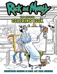 Rick and Morty: Sometimes Science Is More Art Than Science: The Official Colouring Book цена и информация | Книги для малышей | 220.lv