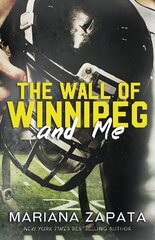 Wall of Winnipeg and Me: From the author of the sensational TikTok hit, FROM LUKOV WITH LOVE, and the queen of the slow-burn romance! cena un informācija | Fantāzija, fantastikas grāmatas | 220.lv