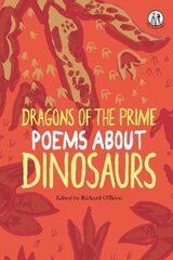 Dragons of the Prime: Poems about Dinosaurs cena un informācija | Grāmatas pusaudžiem un jauniešiem | 220.lv