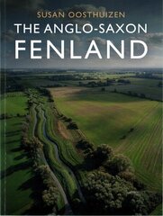 Anglo-Saxon Fenland cena un informācija | Vēstures grāmatas | 220.lv