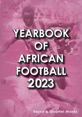 Yearbook of African Football 2023 cena un informācija | Grāmatas par veselīgu dzīvesveidu un uzturu | 220.lv