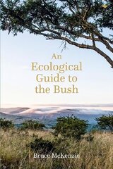 Ecological Guide to the Bush cena un informācija | Grāmatas par veselīgu dzīvesveidu un uzturu | 220.lv