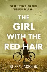 Girl with the Red Hair: The powerful novel based on the astonishing true story of one woman's fight in WWII cena un informācija | Fantāzija, fantastikas grāmatas | 220.lv