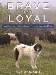 Livestock Guardian Dogs: An Illustrated Celebration cena un informācija | Grāmatas par veselīgu dzīvesveidu un uzturu | 220.lv
