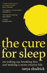 Cure for Sleep: A book with the power to change your life cena un informācija | Biogrāfijas, autobiogrāfijas, memuāri | 220.lv