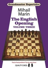 Grandmaster Repertoire 5: The English Opening: Volume 3, Volume 3 цена и информация | Книги о питании и здоровом образе жизни | 220.lv