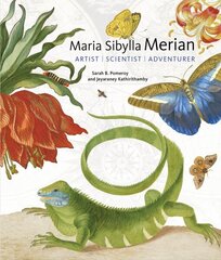 Maria Sibylla Merian - Artist, Scientist, Adventurer цена и информация | Книги для подростков  | 220.lv