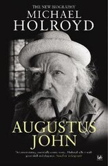 Augustus John: The New Biography цена и информация | Биографии, автобиогафии, мемуары | 220.lv