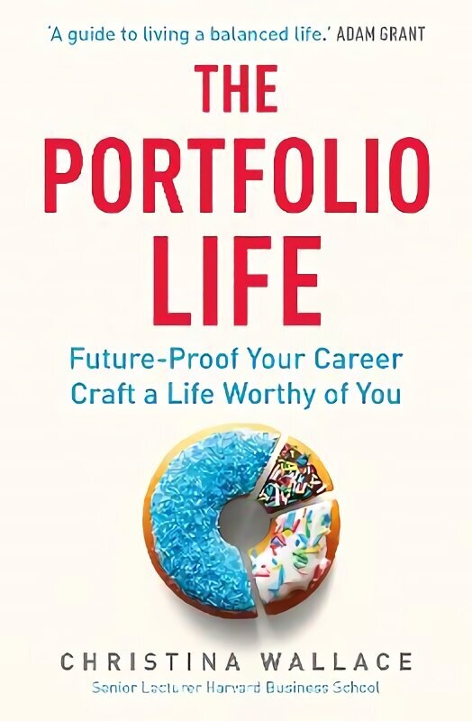 Portfolio Life: Future-Proof Your Career and Craft a Life Worthy of You цена и информация | Pašpalīdzības grāmatas | 220.lv