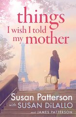 Things I Wish I Told My Mother: The instant New York Times bestseller цена и информация | Фантастика, фэнтези | 220.lv