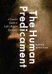 Human Predicament: A Candid Guide to Life's Biggest Questions цена и информация | Исторические книги | 220.lv