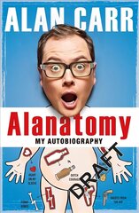 Alanatomy: The Inside Story cena un informācija | Biogrāfijas, autobiogrāfijas, memuāri | 220.lv