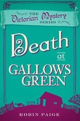 Death at Gallows Green: A Victorian Mystery (2) UK ed. cena un informācija | Fantāzija, fantastikas grāmatas | 220.lv