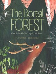 Boreal Forest: A Year in the World's Largest Land Biome cena un informācija | Grāmatas pusaudžiem un jauniešiem | 220.lv
