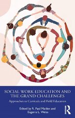 Social Work Education and the Grand Challenges: Approaches to Curricula and Field Education cena un informācija | Sociālo zinātņu grāmatas | 220.lv