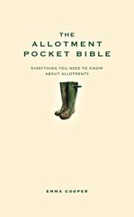 Allotment Pocket Bible: Everything You Need to Know About Allotments New edition cena un informācija | Grāmatas par dārzkopību | 220.lv