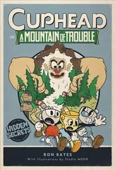 Cuphead in A Mountain of Trouble: A Cuphead Novel cena un informācija | Grāmatas pusaudžiem un jauniešiem | 220.lv