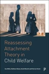 Reassessing Attachment Theory in Child Welfare цена и информация | Книги по социальным наукам | 220.lv