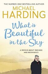 What is Beautiful in the Sky: A book about endings and beginnings цена и информация | Биографии, автобиогафии, мемуары | 220.lv