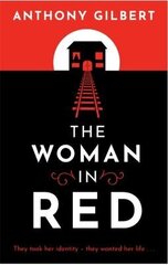 Woman in Red: classic crime fiction by Lucy Malleson, writing as Anthony Gilbert cena un informācija | Fantāzija, fantastikas grāmatas | 220.lv