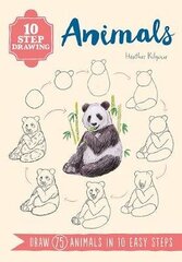 10 Step Drawing: Animals: Draw 75 Animals in 10 Easy Steps cena un informācija | Grāmatas par veselīgu dzīvesveidu un uzturu | 220.lv