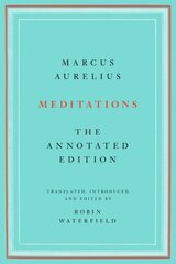 Meditations: The Annotated Edition cena un informācija | Vēstures grāmatas | 220.lv