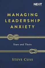 Managing Leadership Anxiety: Yours and Theirs cena un informācija | Garīgā literatūra | 220.lv