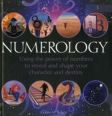 Numerology: Using the Power of Numbers to Reveal and Shape Your Character and Destiny cena un informācija | Pašpalīdzības grāmatas | 220.lv