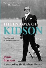 Enigma of Kidson: Portrait of a Schoolmaster cena un informācija | Biogrāfijas, autobiogrāfijas, memuāri | 220.lv